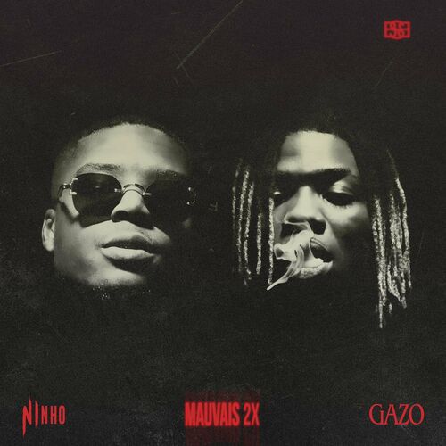 MAUVAIS 2X (feat. Ninho) - Gazo