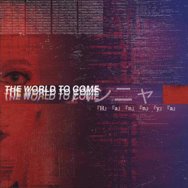 The World To Come - Hannya [single] (2020)