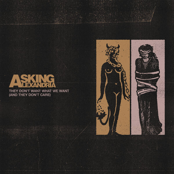 Asking Alexandria - They Don't Want What We Want (And They Don't Care) [single] (2020)
