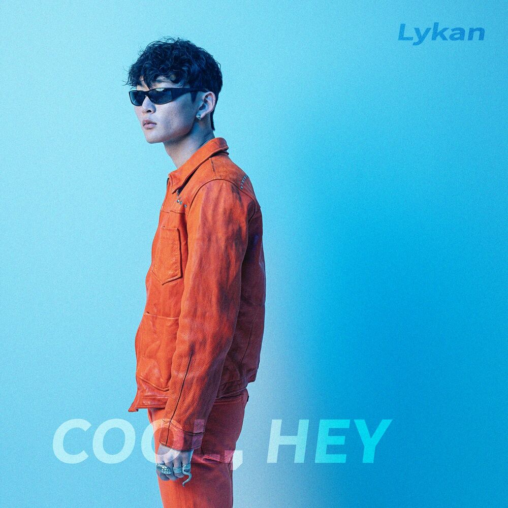 LyKAN – COOL, HEY – EP