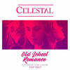 Celestal, Rachel Pearl, Grynn - Old School Romance (Remix)