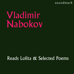 Vladimir Nabokov Reads Lolita and Selected Poems
