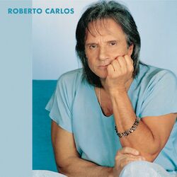 Roberto Carlos – Roberto Carlos (2005) CD Completo