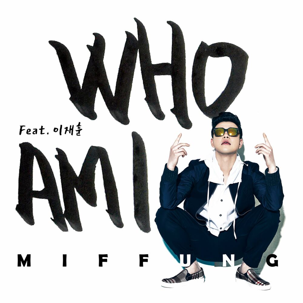 Miffung – Who Am I – EP