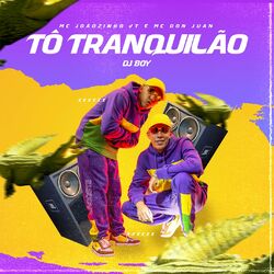  Tô Tranquilão (Com Mc Joaozinho VT, DJ Boy)