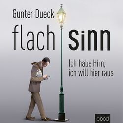 Flachsinn (Ich habe Hirn, ich will hier raus)