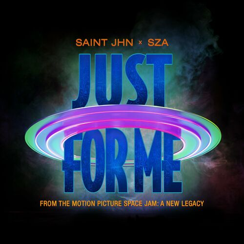 Just For Me (Space Jam: A New Legacy) - SAINt JHN