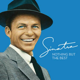 Frank Sinatra - Nothing But The Best (Remastered)