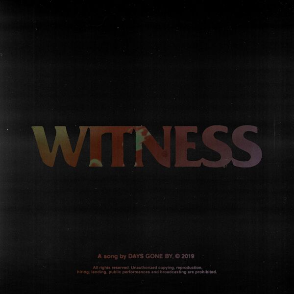 Days Gone By - Witness [single] (2020)