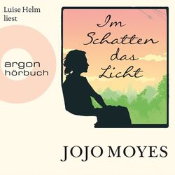 Im Schatten das Licht (Ungekürzte Lesung)