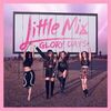 LITTLE MIX - Shout Out To My Ex