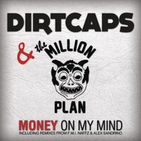 money on my mind dirtcaps