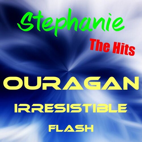 Stéphanie: Stephanie - The Hits - Music Streaming - Listen on Deezer