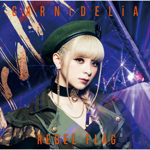 Garnidelia Rebel Flag Lyrics And Songs Deezer