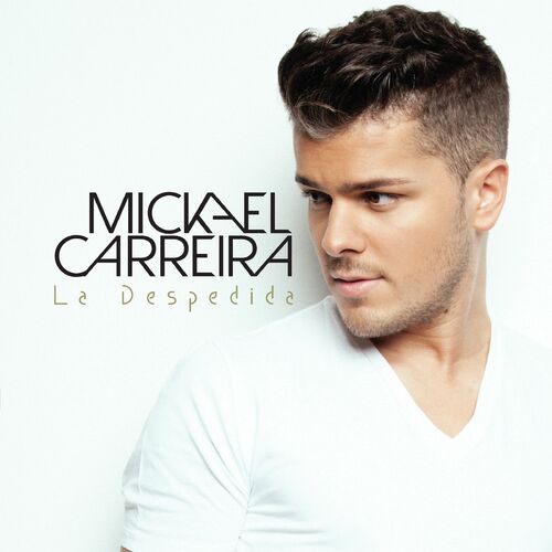 Mickael Carreira La Despedida Music Streaming Listen On Deezer