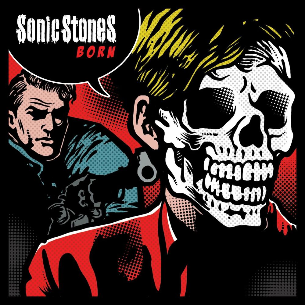 SONIC STONES – BORN