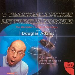 't Transgalactisch Liftershandboek - The Hitchhiker's Guide to the Galaxy - Hoorspel van Vincent van Engelen en Hans Wijnants (Hoorspel) Audiobook