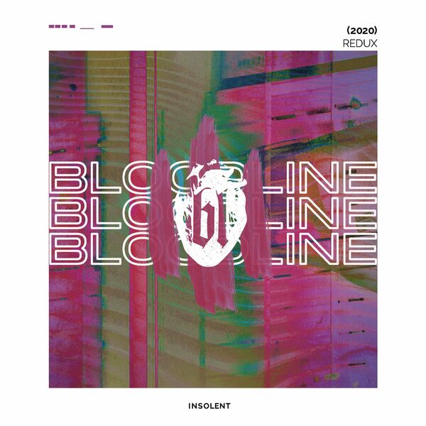Bloodline - Insolent Redux [EP] (2020)