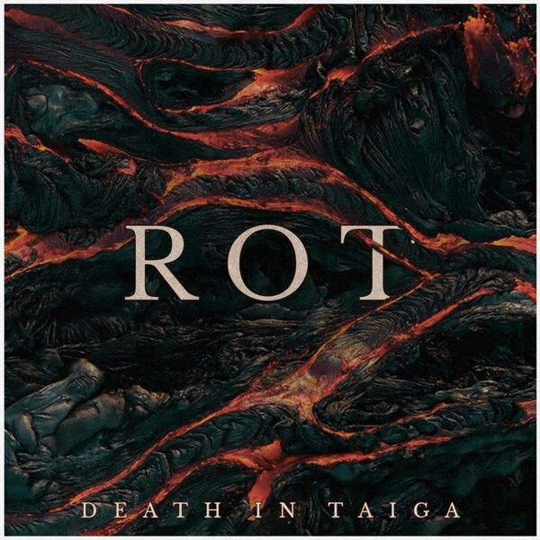 Death In Taiga - ROT [single] (2021)