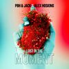 PBH & JACK/ALEX HOSKING - Lost In The Moment (Record Mix)