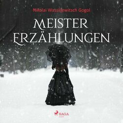 Meistererzählungen - Nikolai Wassiljewitsch Gogol