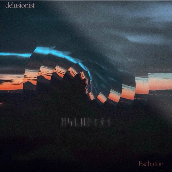 Delusionist - Eschaton [single] (2020)