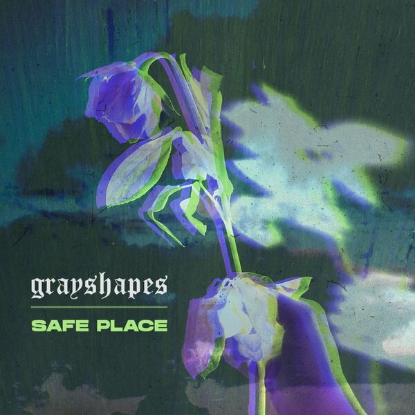 Grayshapes - Safe Place [EP] (2020)