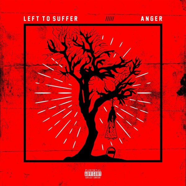 Left to Suffer - Anger [single] (2021)