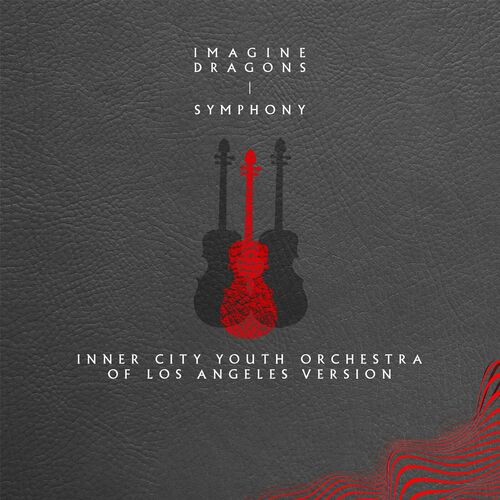 Symphony (Inner City Youth Orchestra of Los Angeles Version) - Imagine Dragons