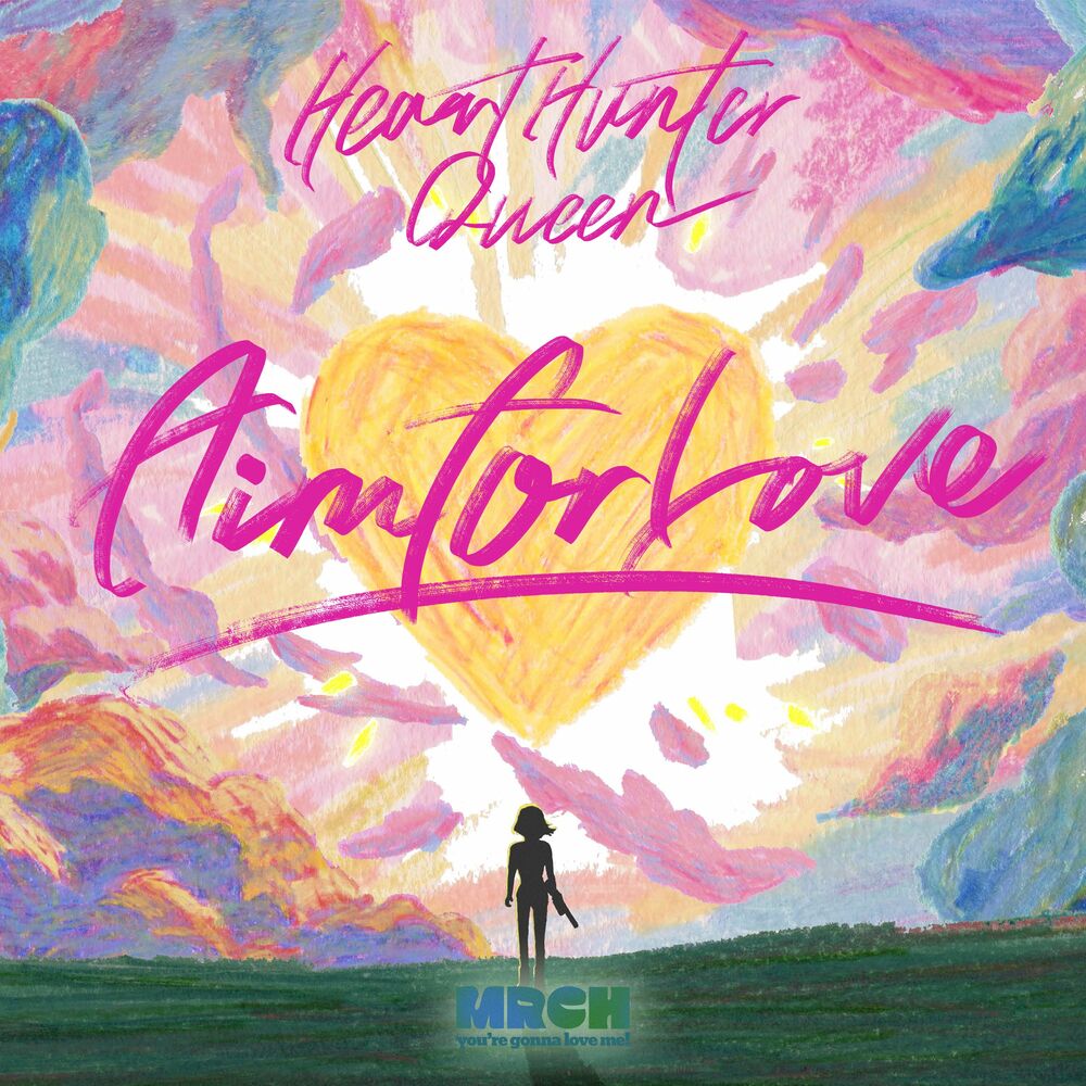 MRCH – Aim for love : Heart Hunter Queen (Feat. Supercell Games) – Single