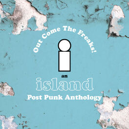 Various Artists - Island Records Post Punk Box Set - Out Come The Freaks