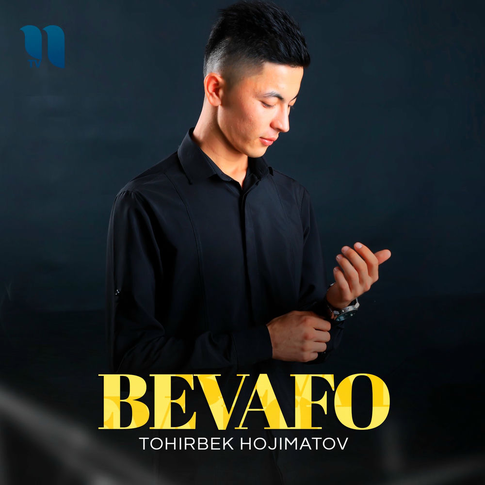 Tohirbek Hojimatov - Bevafo