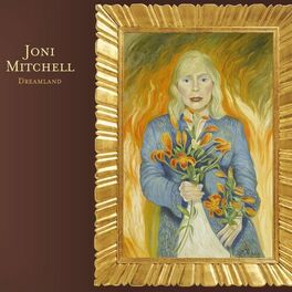 Joni Mitchell - Dreamland