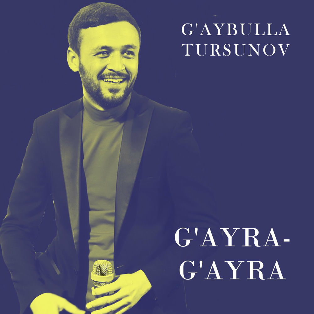 G'aybulla Tursunov - G'ayra-G'ayra