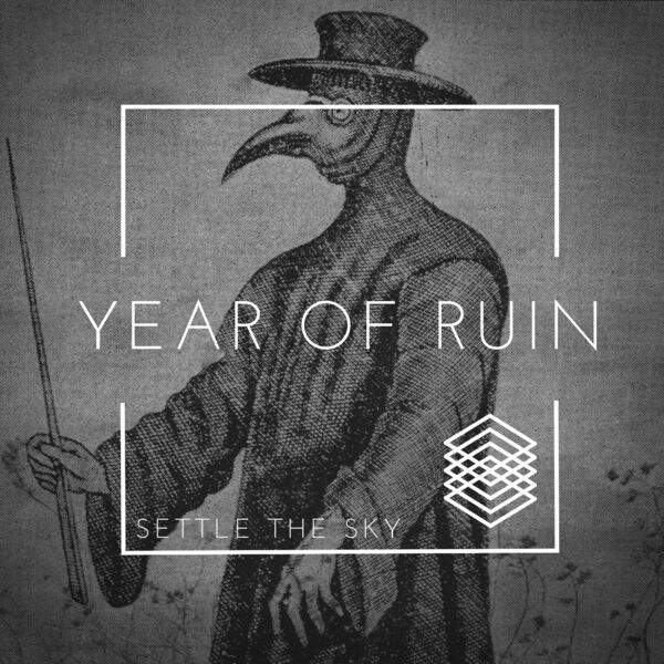 Settle The Sky - Year of Ruin [single] (2020)