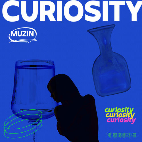 MUZIN – Curiosity – Single