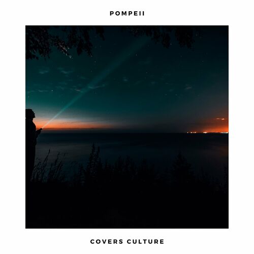 Pompeii by Covers Culture - Reviews & Ratings on Musicboard