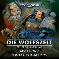 Warhammer 40.000 - Feuerdämmerung 3: Die Wolfszeit (Ungekürzt)