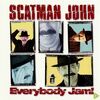 SCATMAN John - Everybody Jam!