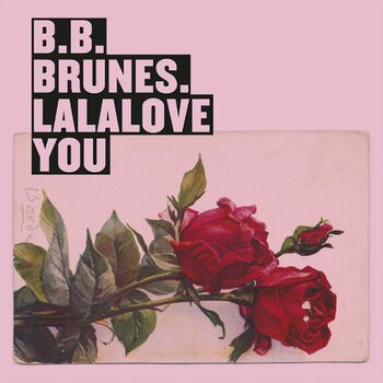 Brunes Lalalove You Listen With Lyrics Deezer