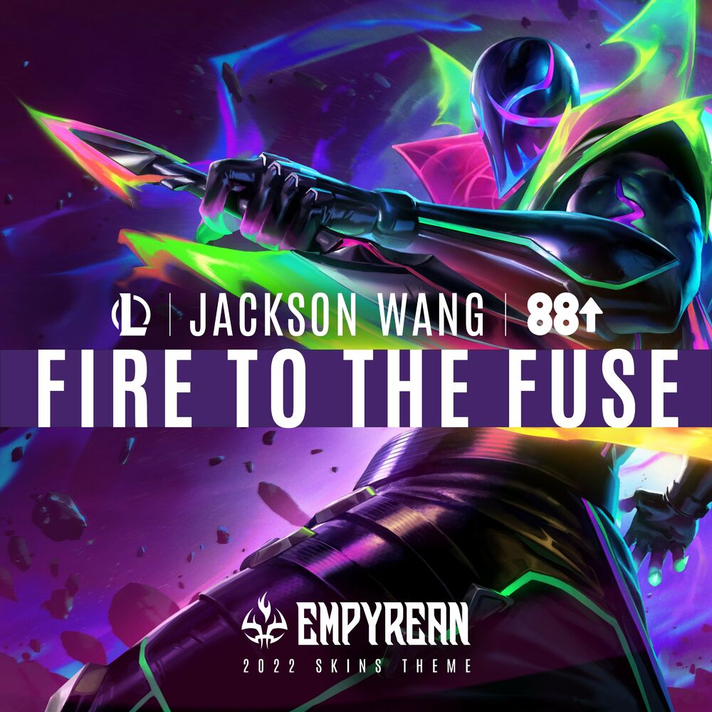 League Of Legends – Fire To The Fuse (feat. Jackson Wang and 88rising) – Single