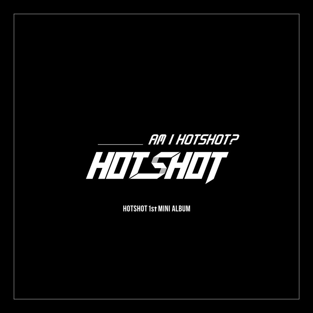 HOTSHOT – Am I Hotshot? – EP