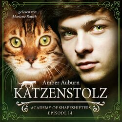 Katzenstolz, Episode 14 - Fantasy-Serie (Academy of Shapeshifters)
