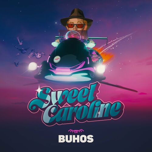 Sweet Caroline - Buhos