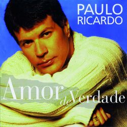 Download Paulo Ricardo - Amor De Verdade 2009
