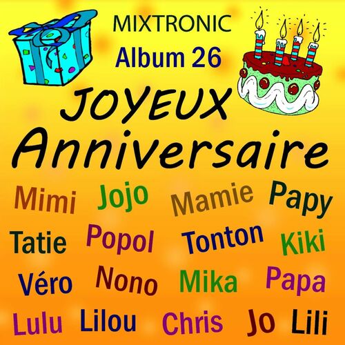 Mixtronic Joyeux Anniversaire Lilou Listen With Lyrics Deezer