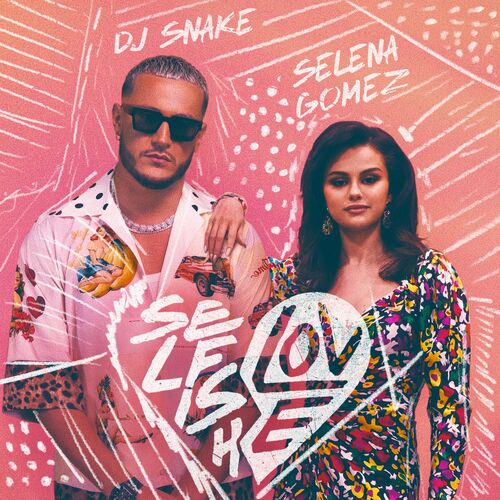 Selfish Love - DJ Snake