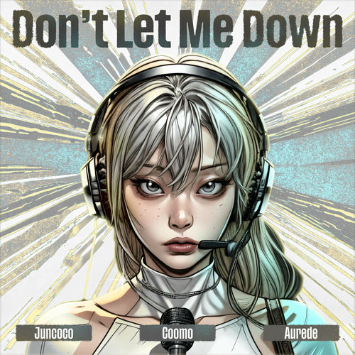 COOMO, Juncoco, Aurede – Don′t Let Me Down – Single