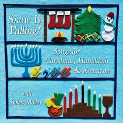 Snow Is Falling! Songs for Christmas, Hanukkah & Kwanzaa with Sukey Molloy
