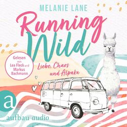 Running Wild - Liebe, Chaos und Alpaka (Ungekürzt)